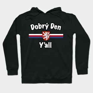 Dobry Den Y'all Texas Czech Heritage Hoodie